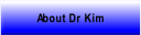 About Dr Kim.